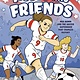 First Second Mia and Friends: Mia Hamm and the Soccer Sisterhood that Changed History