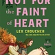 Wednesday Books Not for the Faint of Heart: A Novel