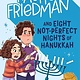 Henry Holt and Co. BYR Paperbacks Rachel Friedman and Eight Not-Perfect Nights of Hanukkah