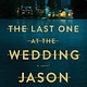 Flatiron Books The Last One at the Wedding: A Novel