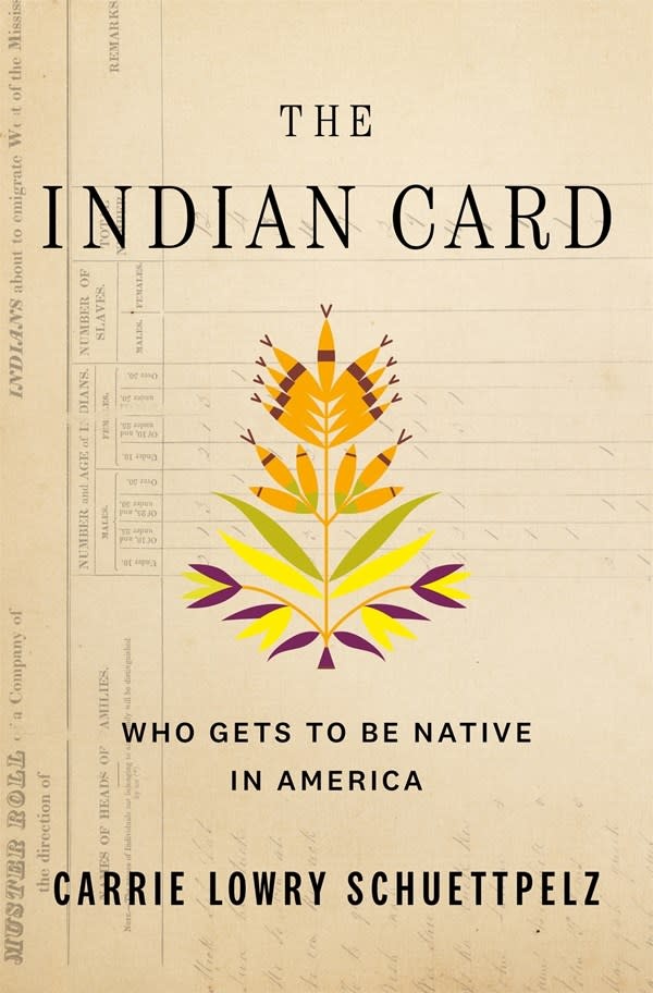 Flatiron Books The Indian Card: Who Gets to Be Native in America