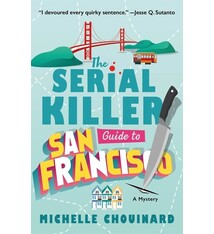 Minotaur Books The Serial Killer Guide to San Francisco: A Mystery