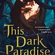 Bloomsbury YA This Dark Paradise