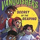 Bloomsbury Children's Books The Vanquishers: Secret of the Reaping