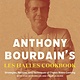 Bloomsbury USA Anthony Bourdain's Les Halles Cookbook: Strategies, Recipes, and Techniques of Classic Bistro Cooking