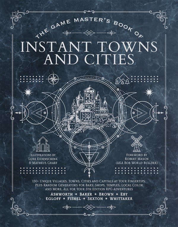 Media Lab Books The Game Master's Book of Instant Towns and Cities: 160+ unique villages, towns, settlements and cities, ready-on-demand, plus random generators for NPCs, side quests, bars, shops, temples, local color and more, for your 5th edition RPG adventures