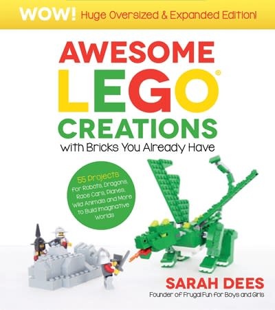 Page Street Kids Awesome LEGO Creations with Bricks You Already Have: Oversized & Expanded Edition!: 55 Robots, Dragons, Race Cars, Planes, Wild Animals and More to Build Imaginative Worlds