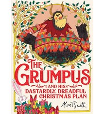 The Grumpus: And His Dastardly, Dreadful Christmas Plan