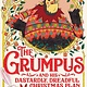 The Grumpus: And His Dastardly, Dreadful Christmas Plan