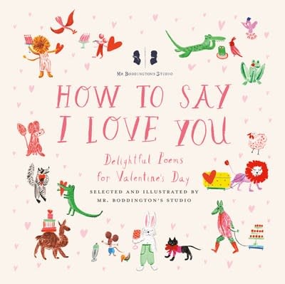 Penguin Workshop Mr. Boddington's Studio: How to Say I Love You: Delightful Poems for Valentine's Day