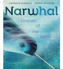 Anne Schwartz Books Narwhal: Unicorn of the Arctic