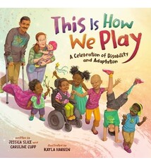 Dial Books This Is How We Play: A Celebration of Disability & Adaptation