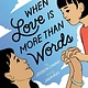 Nancy Paulsen Books When Love Is More Than Words