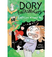 Dial Books Dory Fantasmagory #6 Can't Live Without You