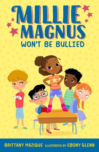 G.P. Putnam's Sons Books for Young Readers Millie Magnus Won't Be Bullied