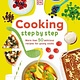 DK Children Cooking Step By Step: More than 50 Delicious Recipes for Young Cooks