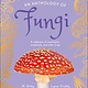 DK Children An Anthology of Fungi: A Collection of Mushrooms, Toadstools and Other Fungi