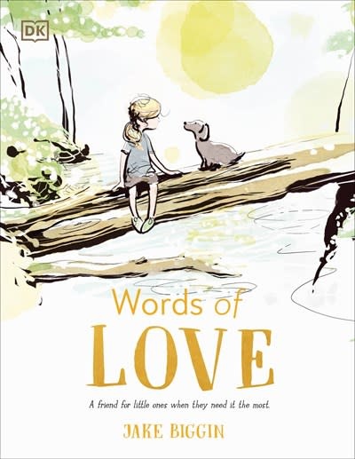 DK Children Words of Love: A Friend for Little Ones When They Need it the Most