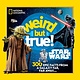National Geographic Kids Weird But True! Star Wars: 300 Epic Facts From a Galaxy Far, Far Away....