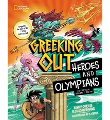 National Geographic Kids Greeking Out Heroes and Olympians: The Myths That Inspired Percy Jackson