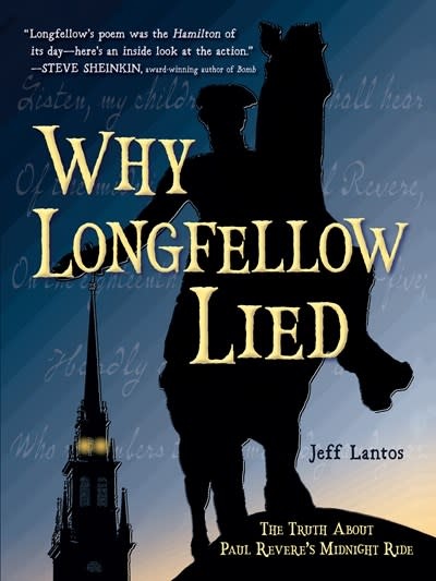 Charlesbridge Why Longfellow Lied: The Truth About Paul Revere's Midnight Ride