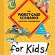 Quirk Books The Worst-Case Scenario Survival Handbook for Kids