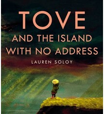 Tundra Books Tove and the Island with No Address