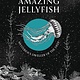 Pushkin Children's Books Amazing Jellyfish: Mysterious Dweller of the Deep