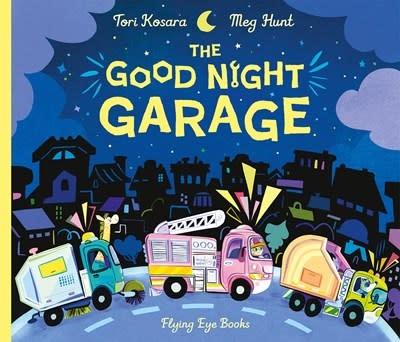 Flying Eye Books The Good Night Garage (Jacket)