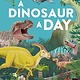 A Dinosaur a Day: 365 Incredible Dinosaurs to Take You Through the Year