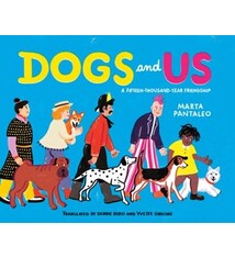 Groundwood Books Dogs and Us: A Fifteen-Thousand-Year Friendship