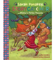 Annick Press Sarah Ponakey, Storycatcher and Ahasiw&#8217;s Forest Powwow