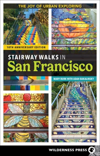 Wilderness Press Stairway Walks in San Francisco: The Joy of Urban Exploring