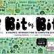 Stanford University Press Bit by Bit: A Graphic Introduction to Computer Science