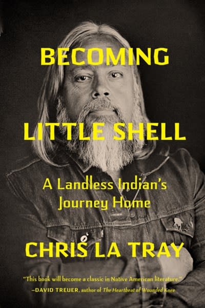Milkweed Editions Becoming Little Shell: A Landless Indian's Journey Home