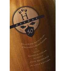 Heyday Heyday at Fifty: Selected Writings from Five Decades of Independent California Publishing