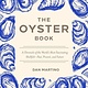 Agate Surrey The Oyster Book: A Chronicle of the World's Most Fascinating Shellfish–Past, Present, and Future