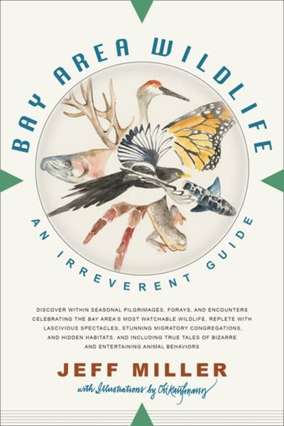 Heyday Bay Area Wildlife: An Irreverent Guide