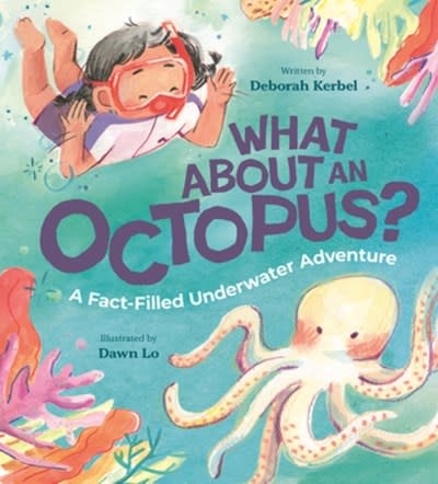 Owlkids What About an Octopus?: A Fact-Filled Underwater Adventure