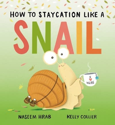 Owlkids How to Staycation Like a Snail