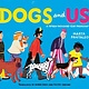 Groundwood Books Dogs and Us: A Fifteen-Thousand-Year Friendship