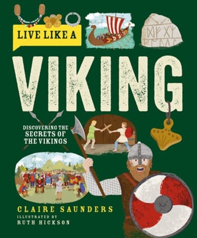 Button Books Live Like A Viking: Discovering the Secrets of the Vikings