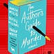 William Morrow The Author's Guide to Murder: A Novel