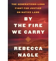 Harper By the Fire We Carry: The Generations-Long Fight for Justice on Native Land