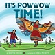 Greenwillow Books It’s Powwow Time!