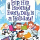 HarperCollins My Weird School Special: Hip, Hip, Hooray! Every Day Is a Holiday!