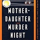 William Morrow Paperbacks Mother-Daughter Murder Night: A Novel
