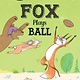 Greenwillow Books Fox Plays Ball