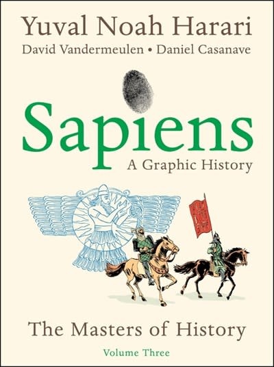 Harper Perennial Sapiens: A Graphic History, Volume 3: The Masters of History