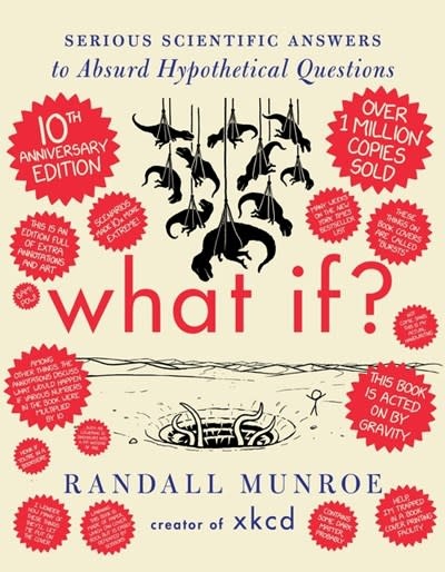 Dey Street Books What If? 10th Anniversary Edition: Serious Scientific Answers to Absurd Hypothetical Questions